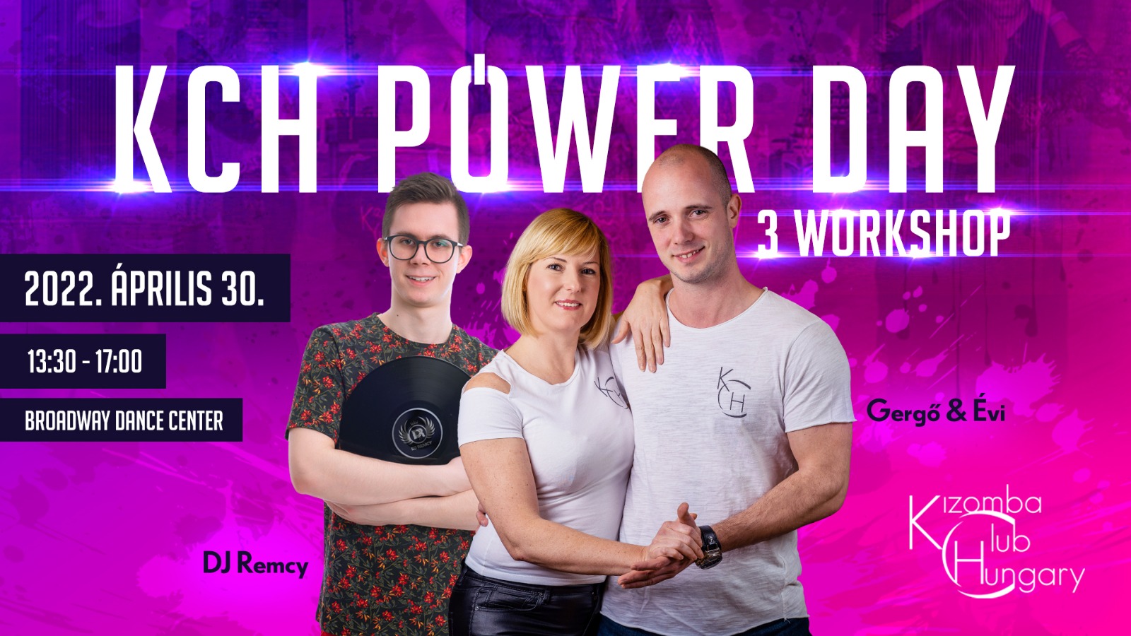 KCH Power Day - 3 workshop- Gergő&Évi&Dj Remcy