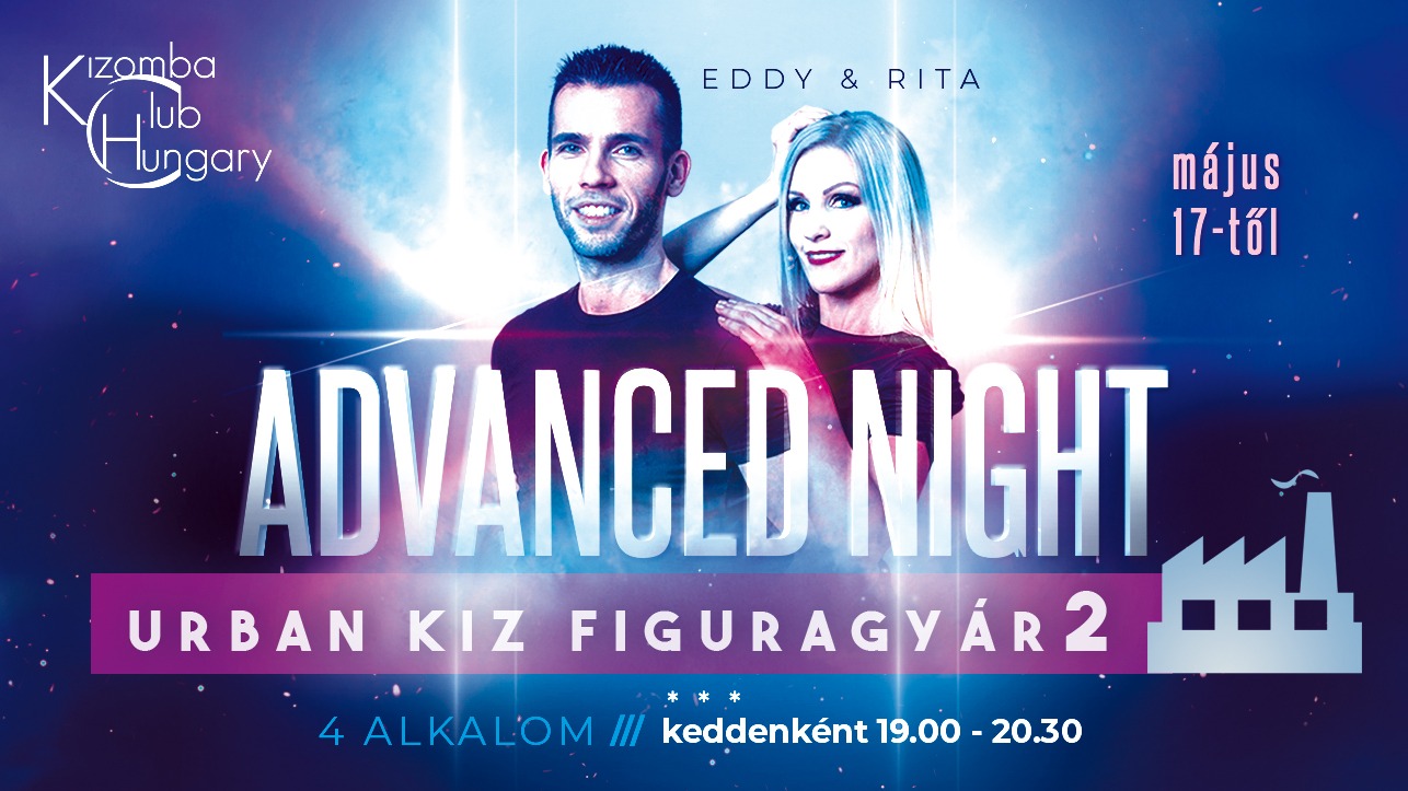 Kizomba Advanced Night - UrbanKiz Figuragyár 2- Eddy&Rita (KCH)