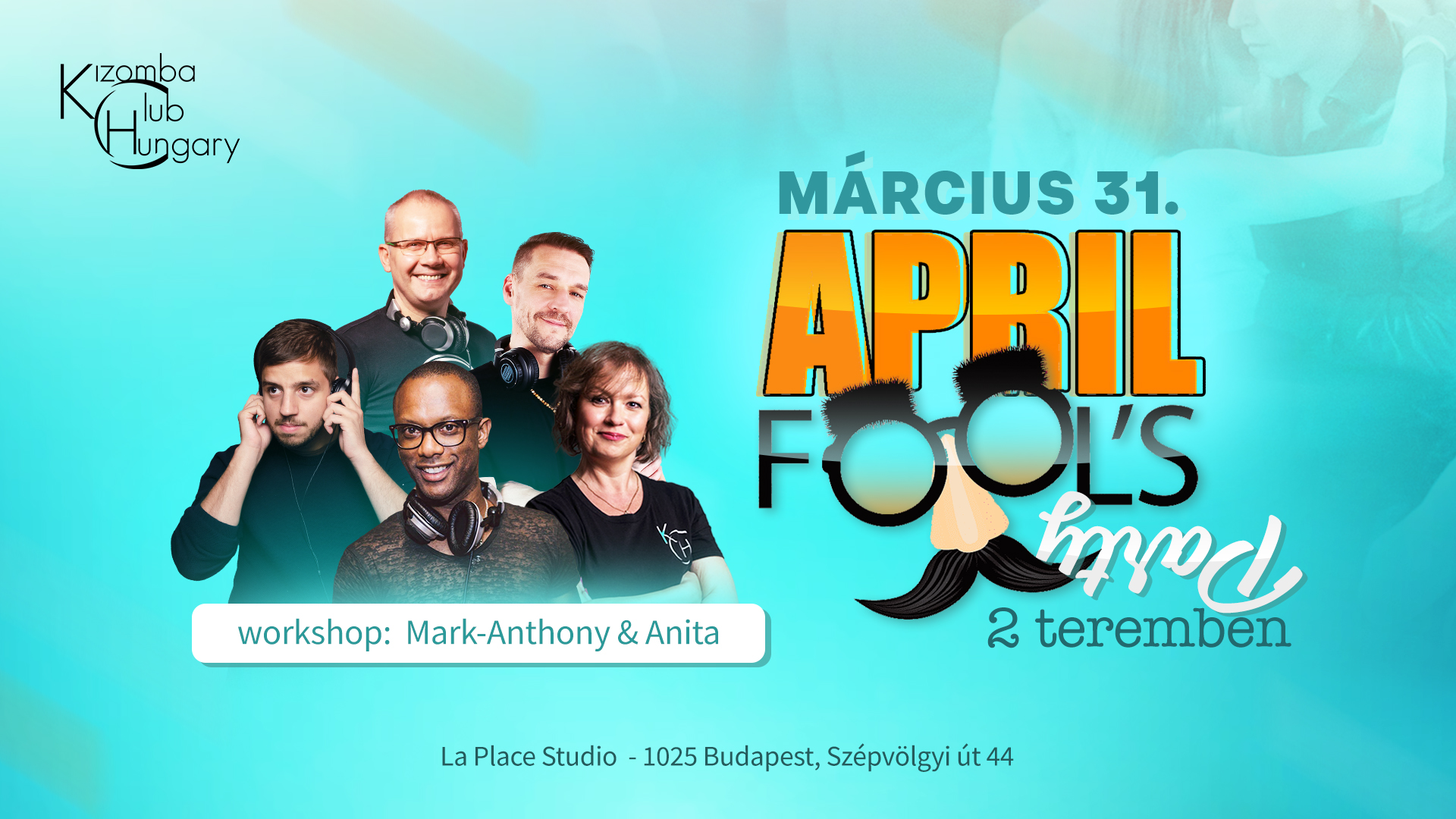 April Fool´s - Bolondok napi 2 termes Kiz Party / La Place Studio